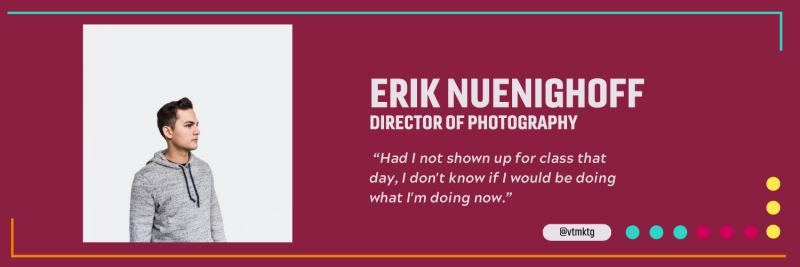 Erik Nuenighoff – Director of Photography 